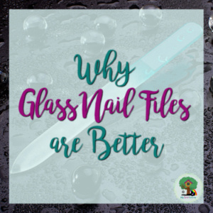 glass nail files, glass nail files are better, nail health