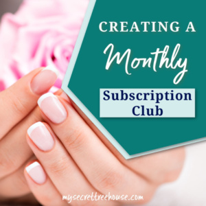 Creating a Monthly Subscription Club