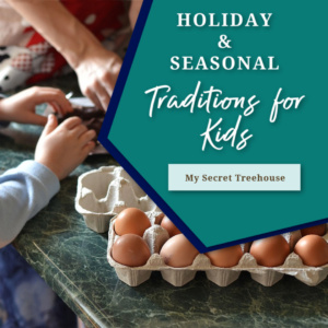 holiday & seasonal traditions for kids